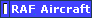 RAF Aircraft